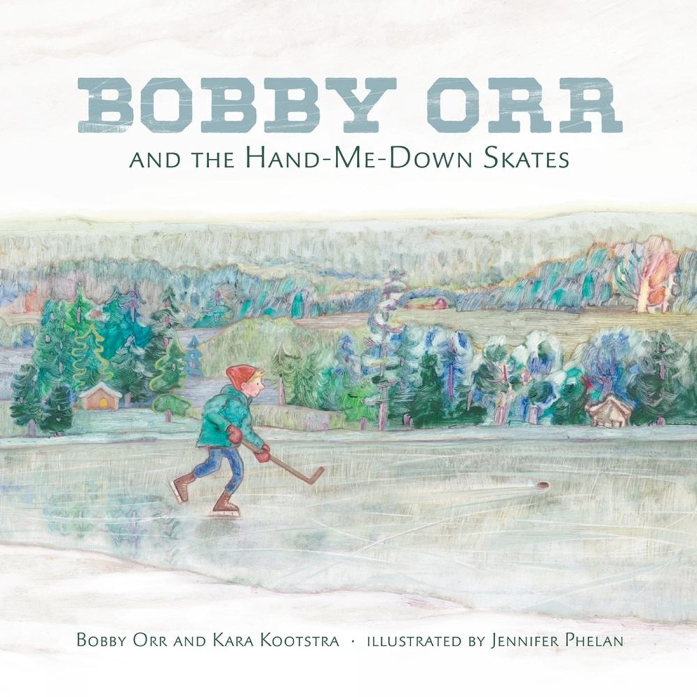 Bobby Orr and the Hand-me-down Skates by Kara Kootstra - ISBN: 9780735265325