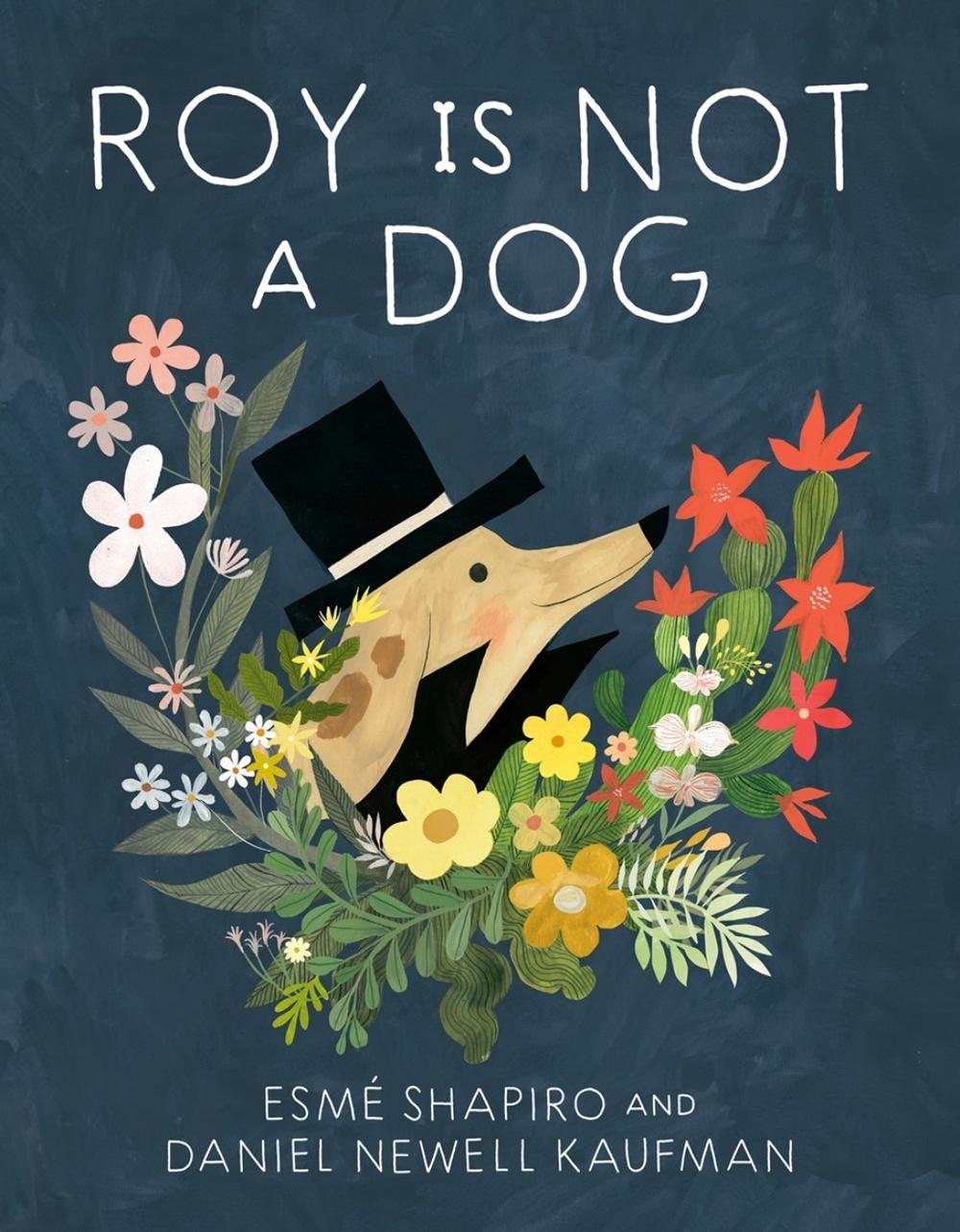 Roy Is Not a Dog by Daniel Newell Kaufman - ISBN: 9780735265967