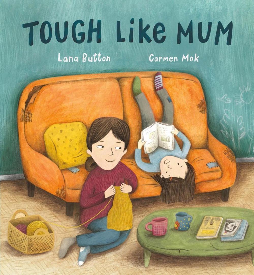 Tough Like Mum by Lana Button - ISBN: 9780735265981