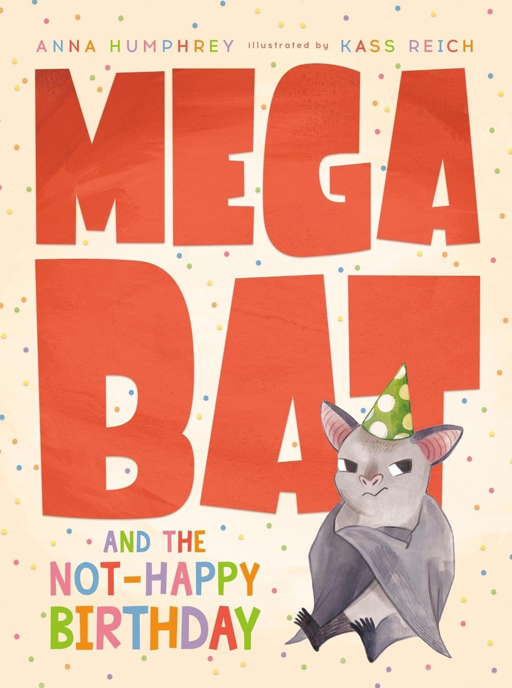 Megabat and the Not-Happy Birthday by Anna Humphrey - ISBN: 9780735266049