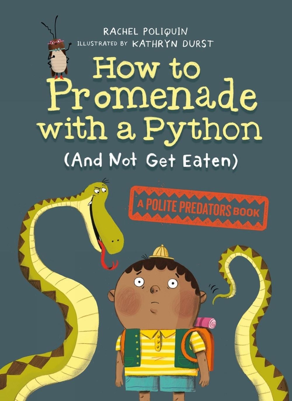 How to Promenade with a Python (and Not Get Eaten) by Rachel Poliquin - ISBN: 9780735266582