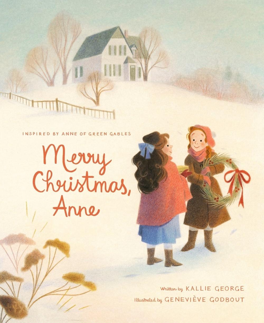 Merry Christmas, Anne by Kallie George - ISBN: 9780735267183