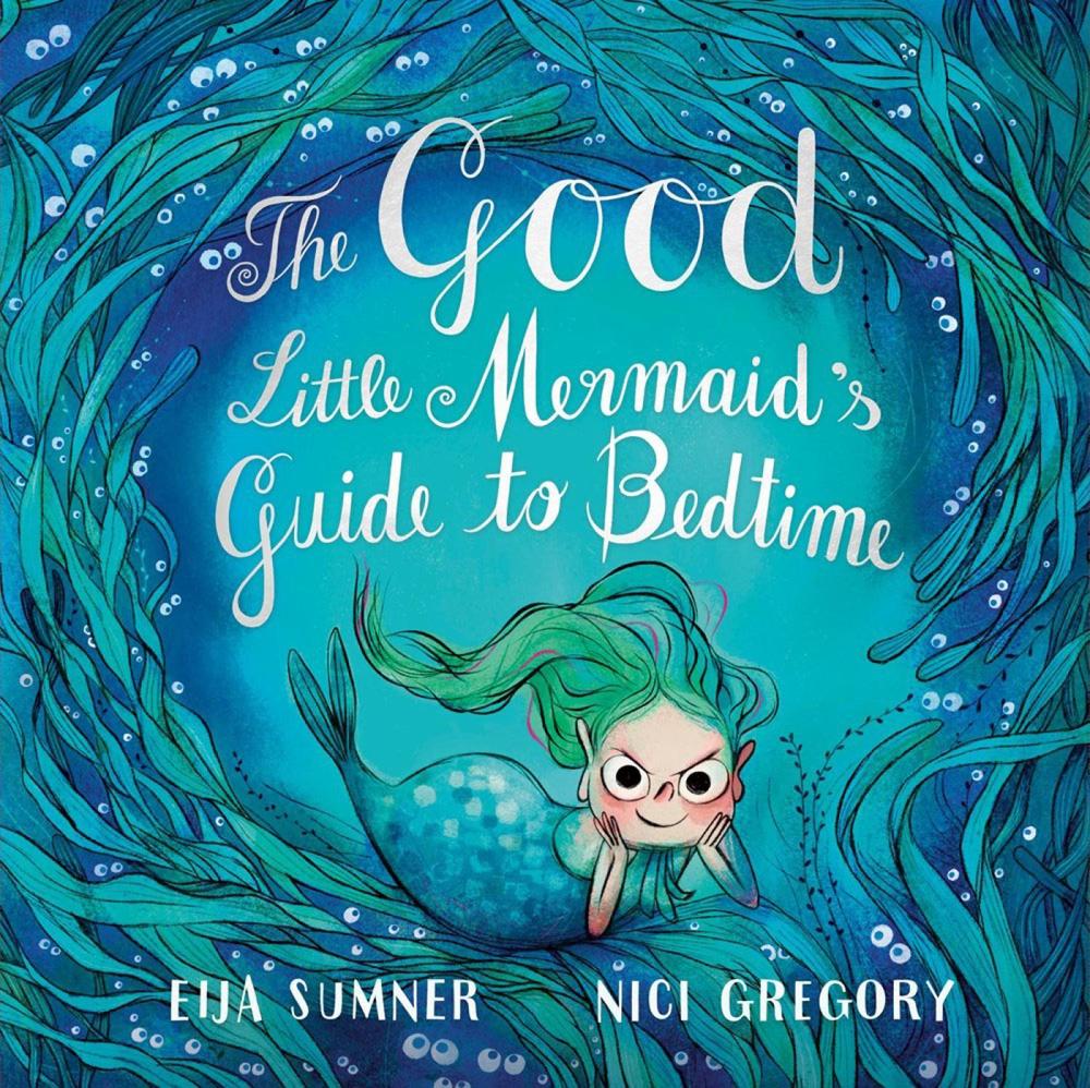 The Good Little Mermaid's Guide to Bedtime by Eija Sumner - ISBN: 9780735267893