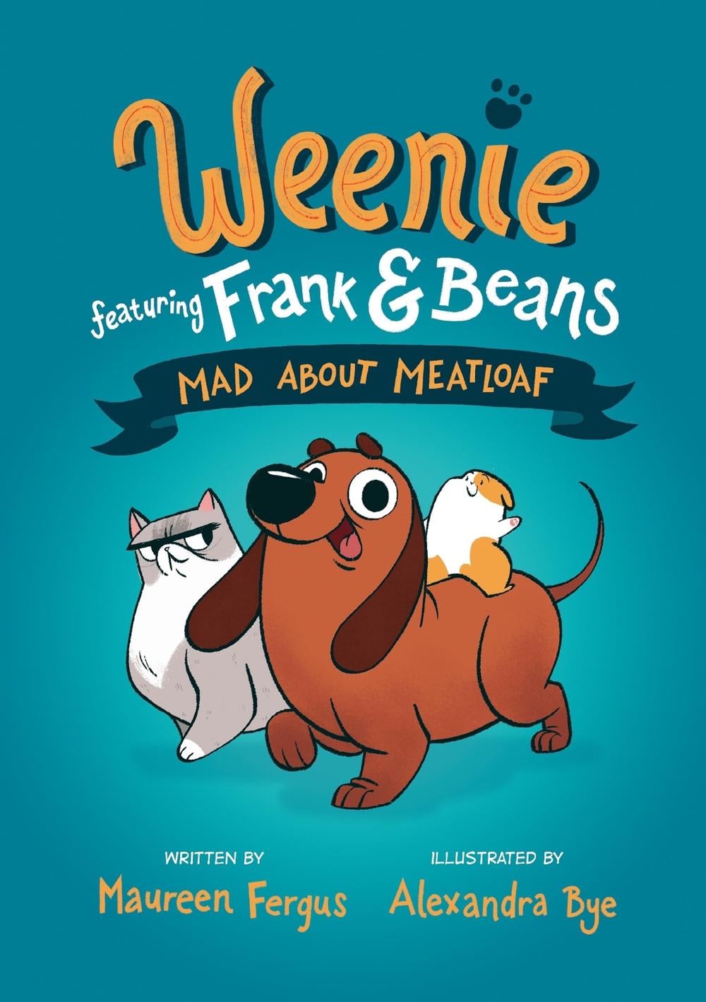 Mad About Meatloaf (Weenie Featuring Frank and Beans Book #1 by Maureen Fergus - ISBN: 9780735267930