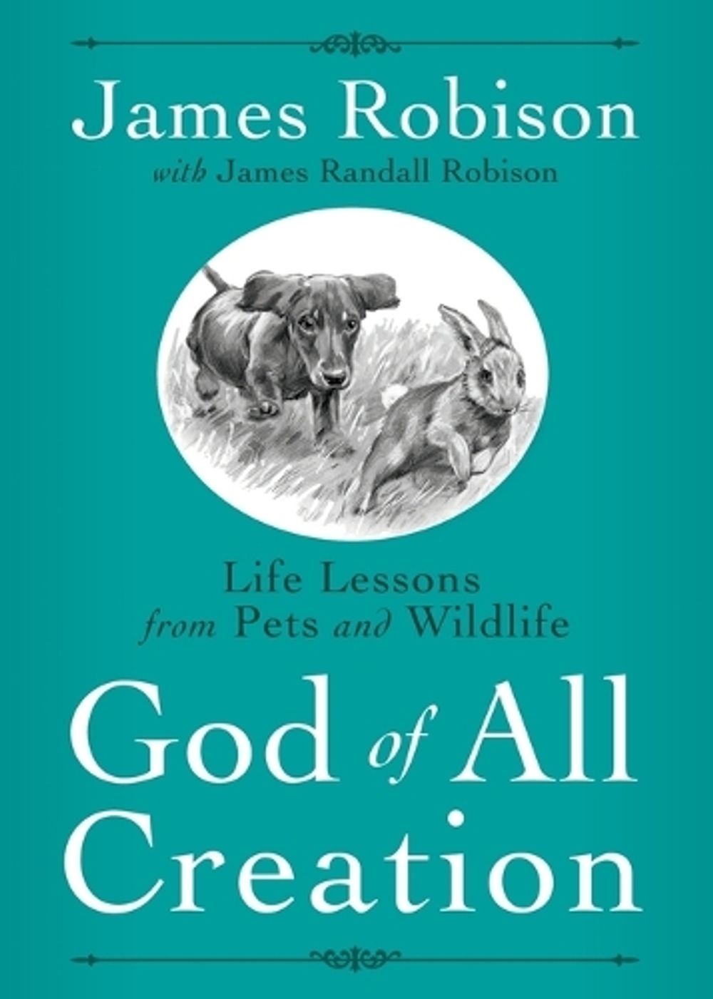 God of All Creation by James Robison - ISBN: 9780735289727