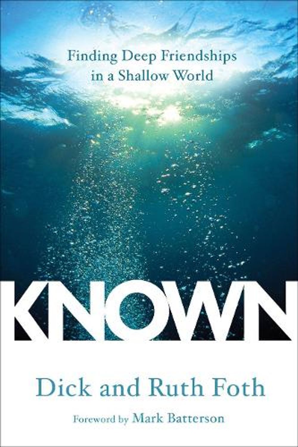 Known: Finding Deep Friendhsips in a Shallow World by Dick Foth - ISBN: 9780735289758