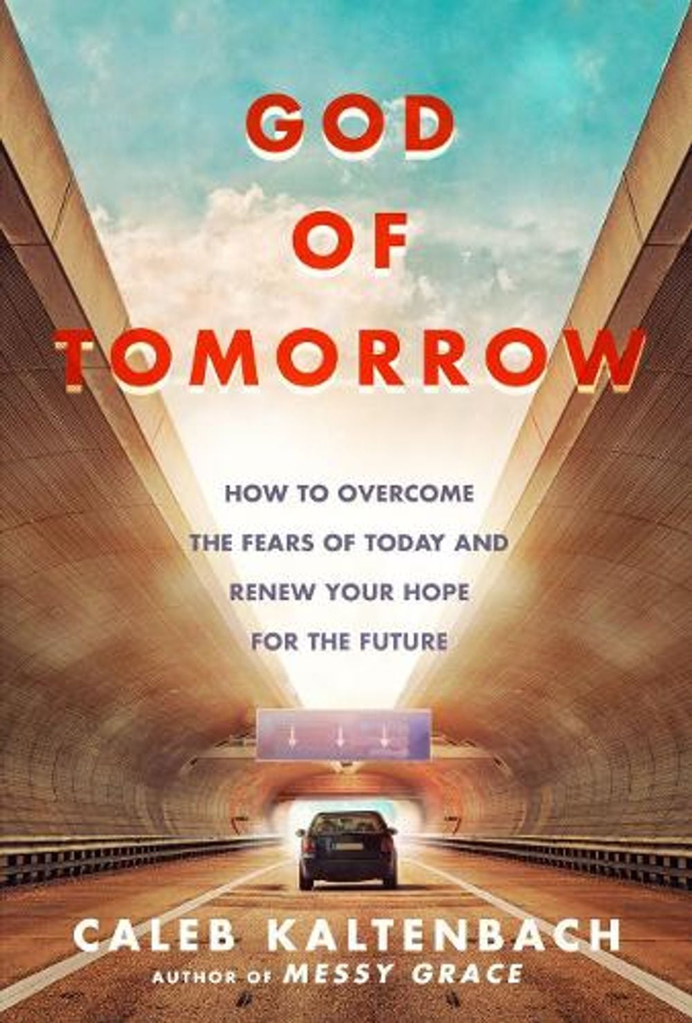 God of Tomorrow: How to Change the World by Loving Nobodies, Somebodies and Everybody in Between by Caleb Kaltenbach - ISBN: 9780735289987