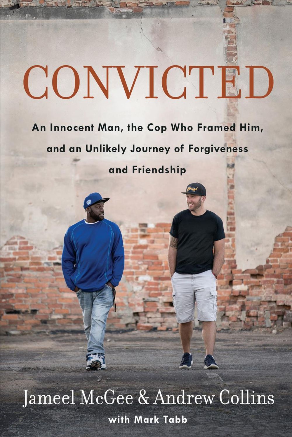 Convicted: A Crooked Cop, an Innocent Man, and an Unlikely Journey of Forgivenness and Friendship by Jameel McGee - ISBN: 9780735290747