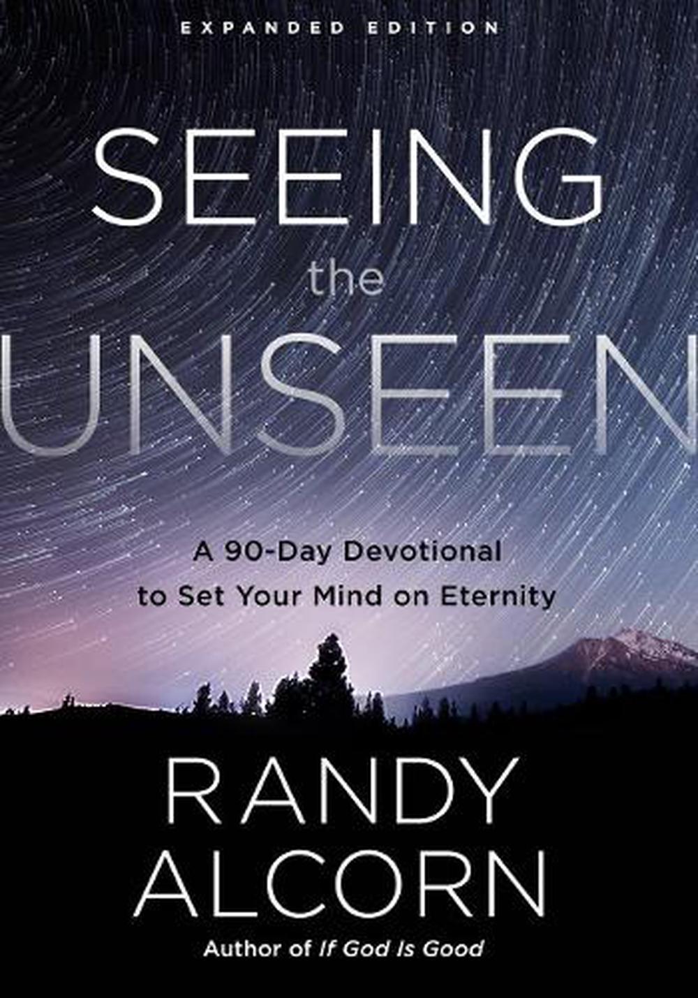 Seeing the Unseen (Expanded Edition) by Randy Alcorn - ISBN: 9780735290792