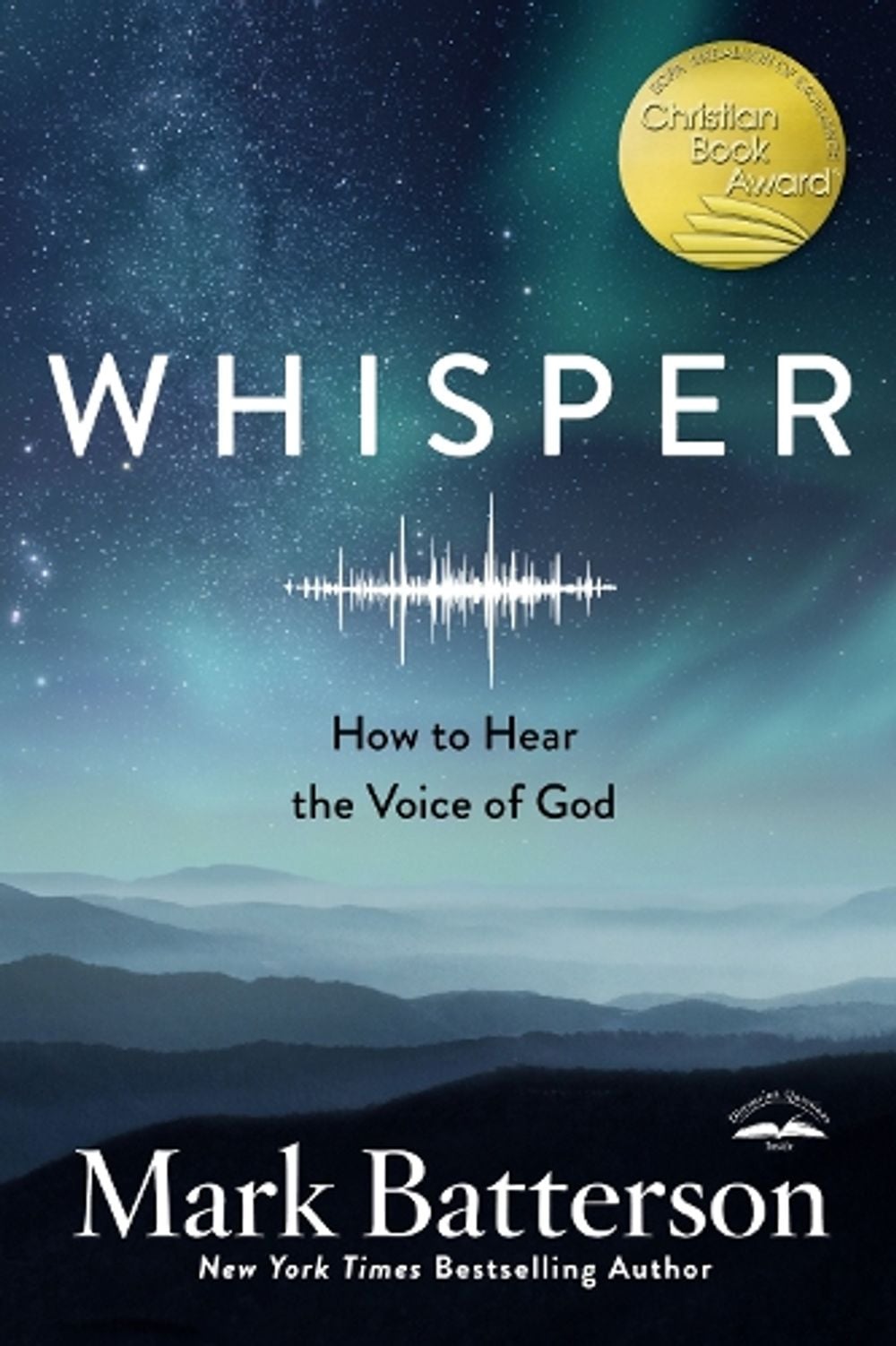 Whisper: How to Hear the Voice of God by Mark Batterson - ISBN: 9780735291102