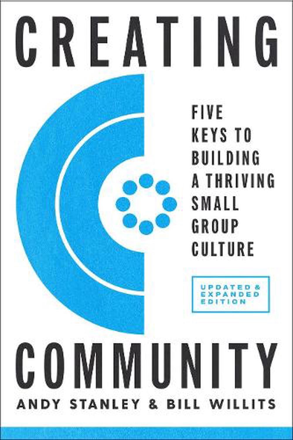Creating Community, Revised and Updated Edition by Andy Stanley - ISBN: 9780735291256
