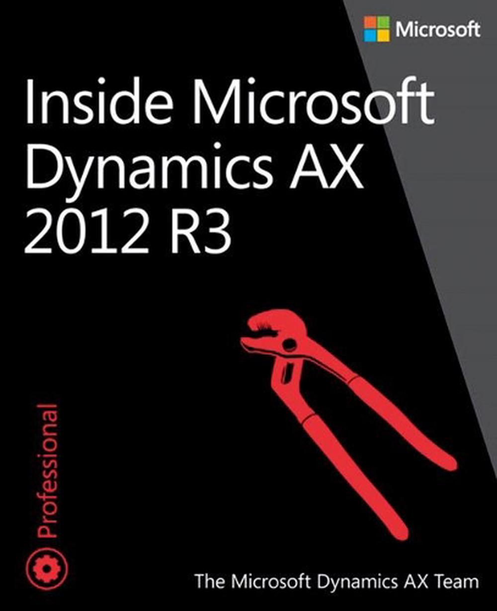 Ax 2012 Edo Module Inside Microsoft Dynamics AX 2012 R3, 1 Edition by The Microsoft ...