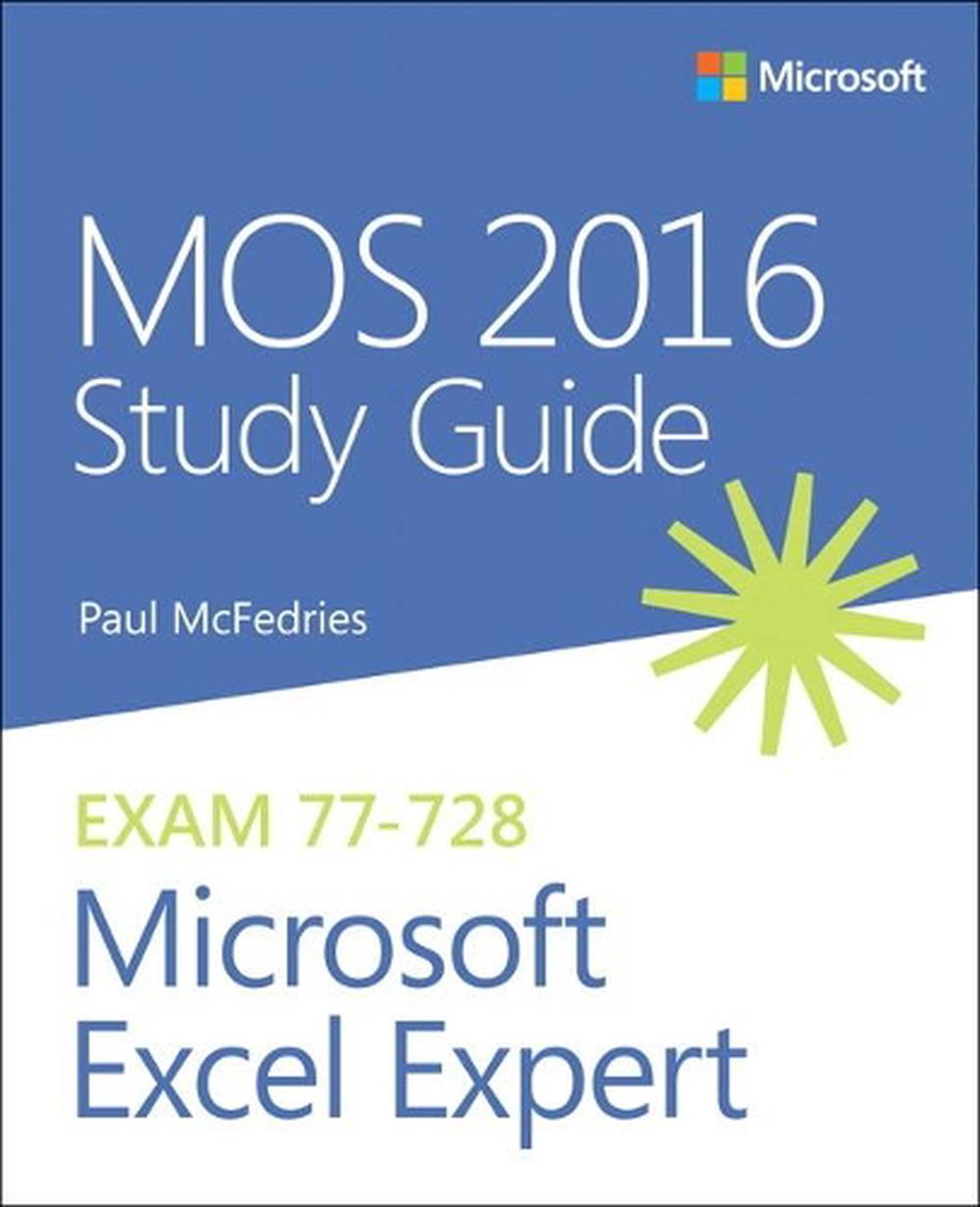MOS 2016 Study Guide for Microsoft Excel Expert by Paul McFedries - ISBN: 9780735699427