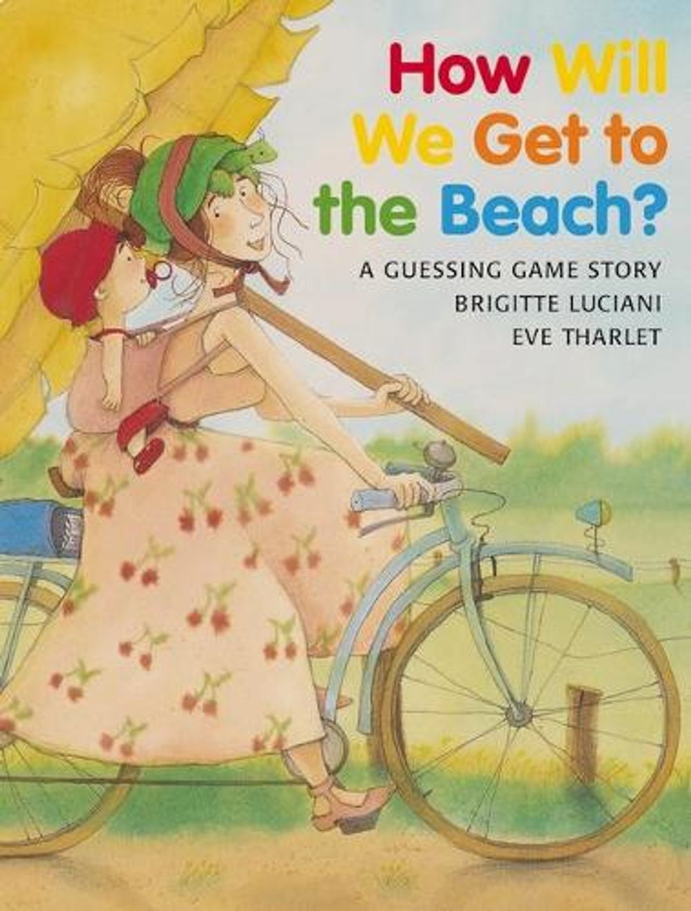 How Will We Get to the Beach? by Brigitte Luciani - ISBN: 9780735817838