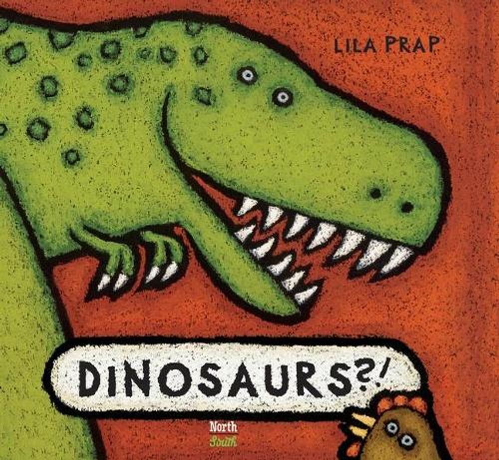 Dinosaurs?! by Lila Prap - ISBN: 9780735840225