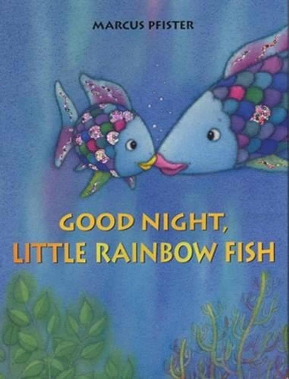 Good Night, Little Rainbow Fish by Marcus Pfister - ISBN: 9780735840850