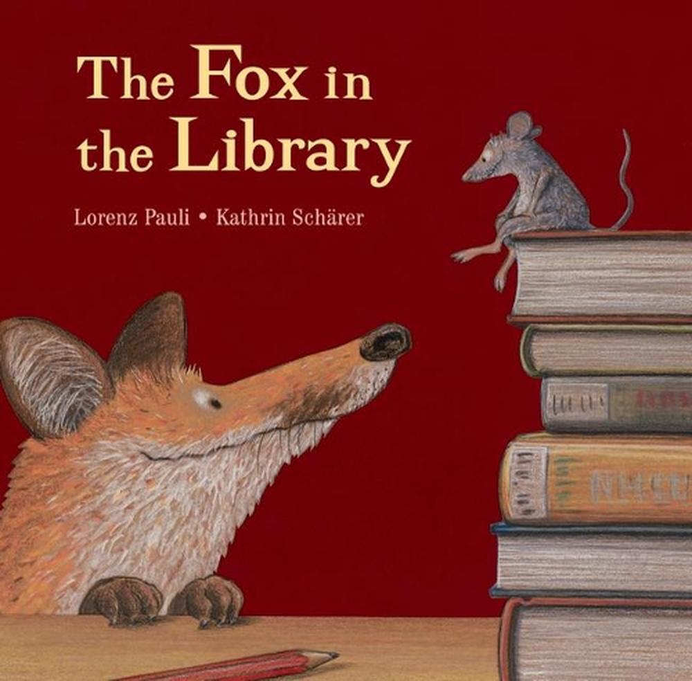 The Fox in the Library by Lorenz Pauli - ISBN: 9780735841505