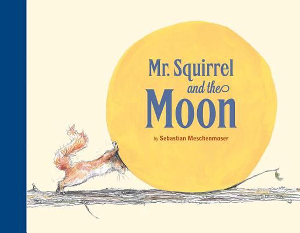 Mr. Squirrel and the Moon, 9780735841567