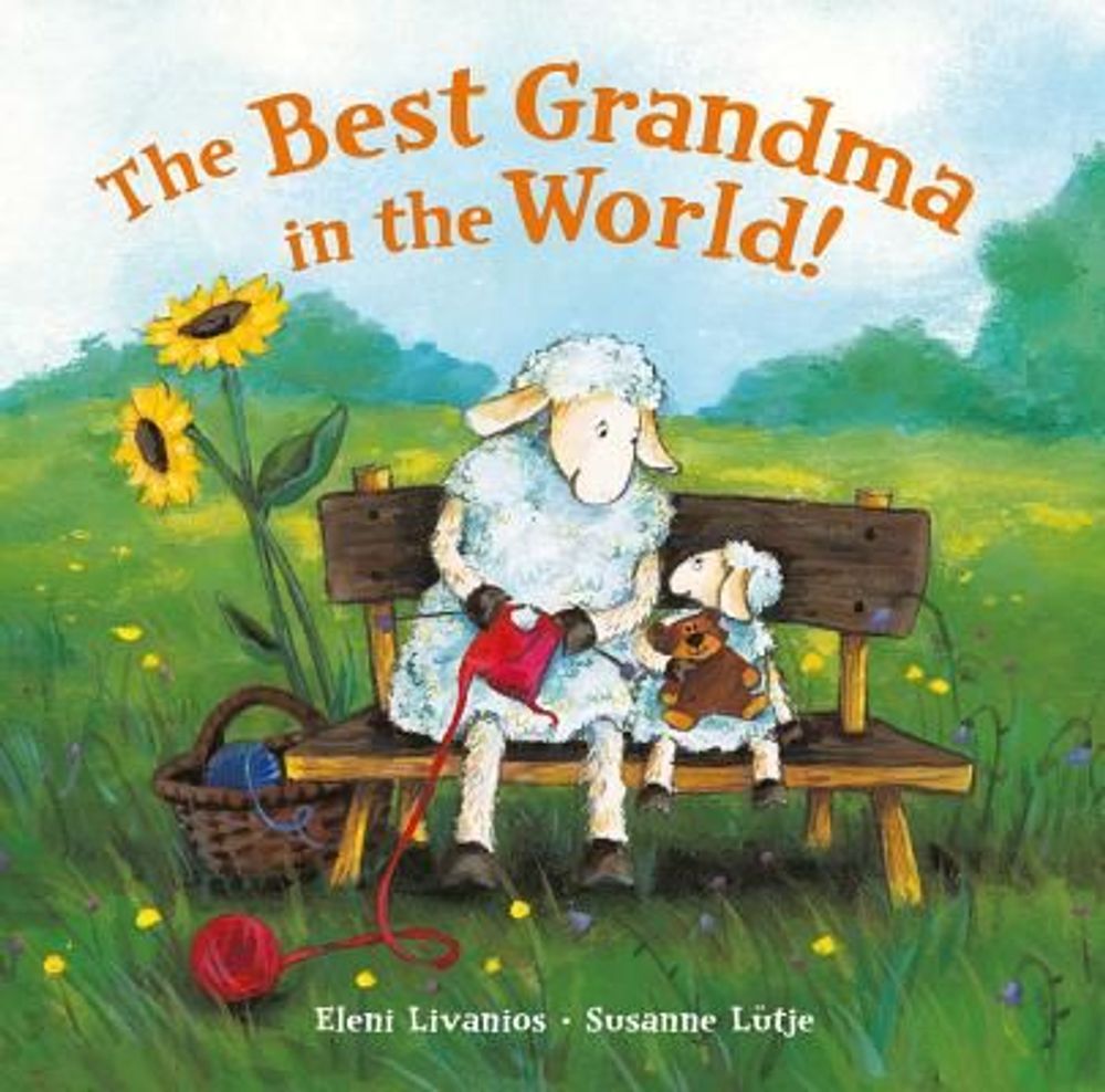 The Best Grandma in the World! by Eleni Livanios - ISBN: 9780735842250