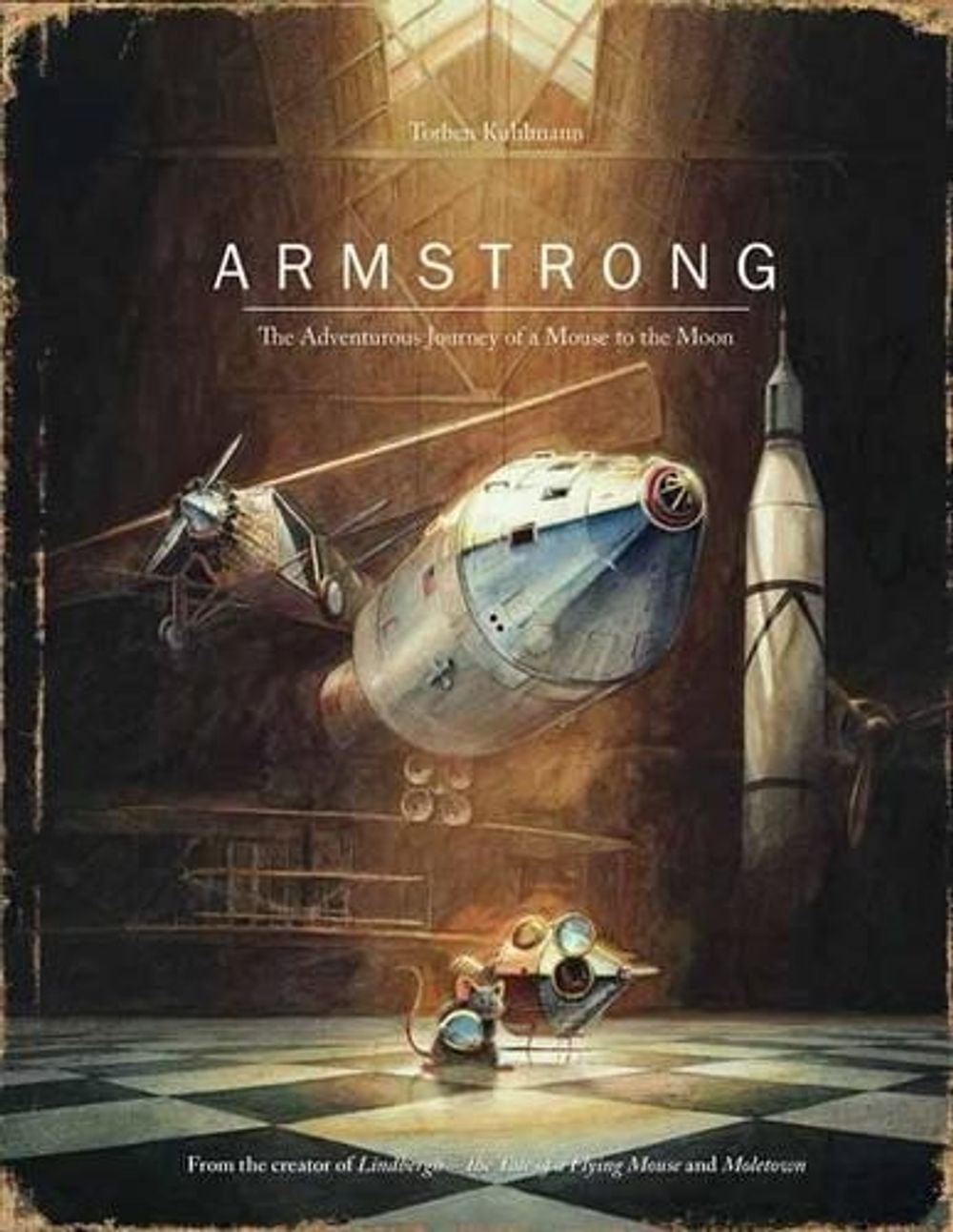 Armstrong: The Adventurous Journey of a Mouse to the Moon by Torben Kuhlmann - ISBN: 9780735842625