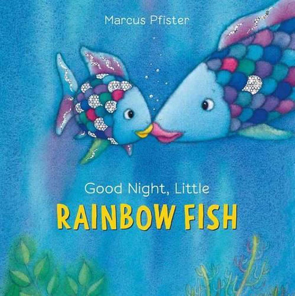 Rainbow Fish Good Night Little Rainbow Fish Board by Marcus Pfister