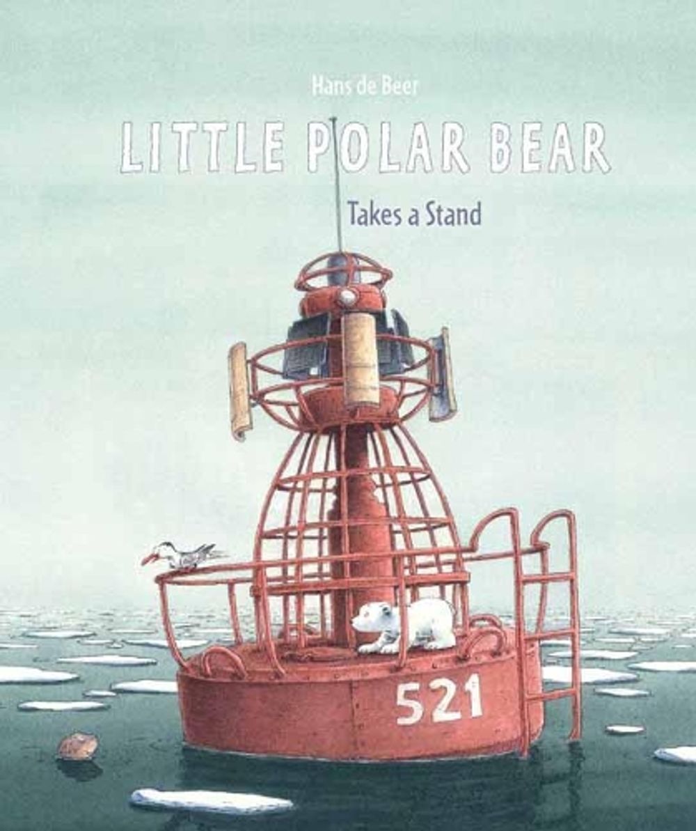Little Polar Bear Takes a Stand by Hans de Beer - ISBN: 9780735842977