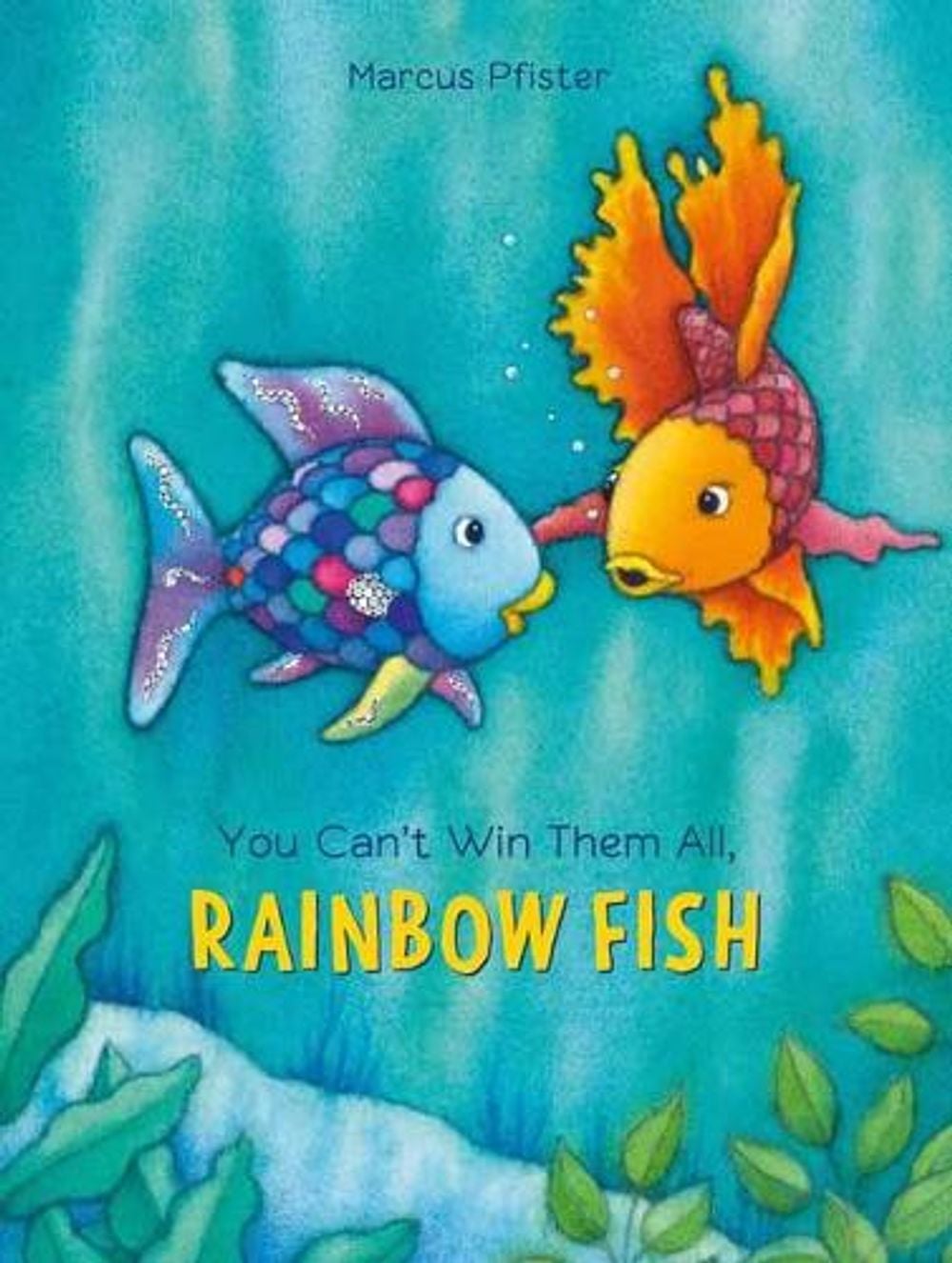 You Can't Win Them All, Rainbow Fish by Marcus Pfister - ISBN: 9780735843059