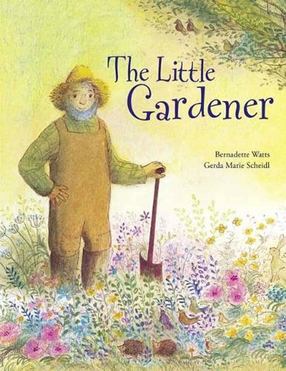 The Little Gardener by Bernadette Watts - ISBN: 9780735843479