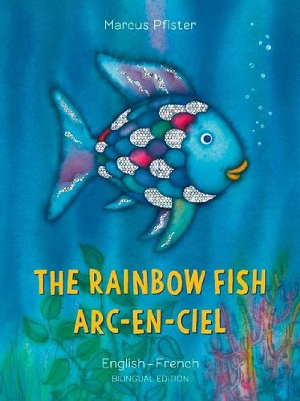 The Rainbow Fish Bilingual English/French by Marcus Pfister - ISBN: 9780735843691