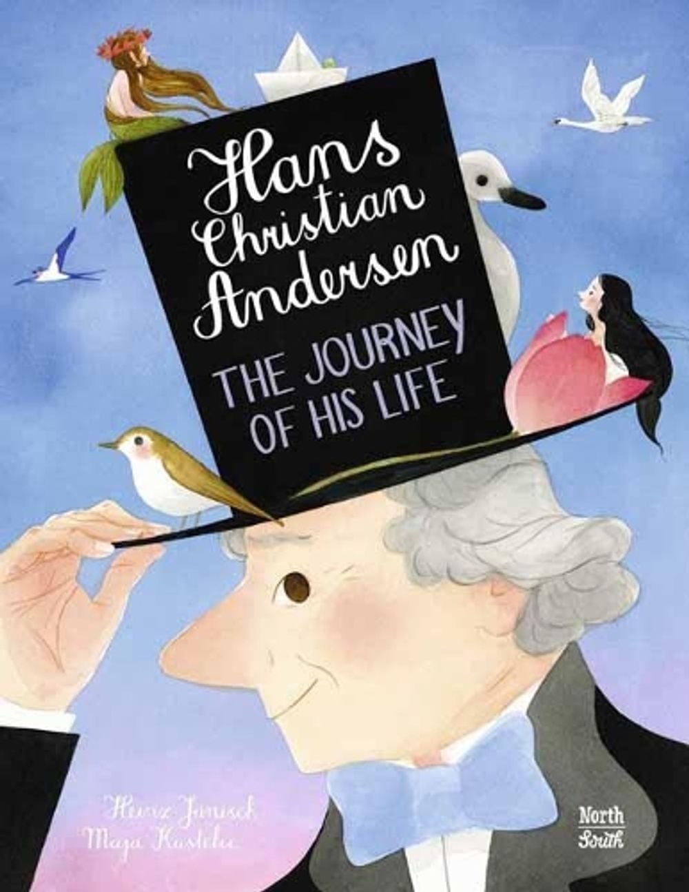 Hans Christian Andersen: The Journey of his Life by Heinz Janisch - ISBN: 9780735843882