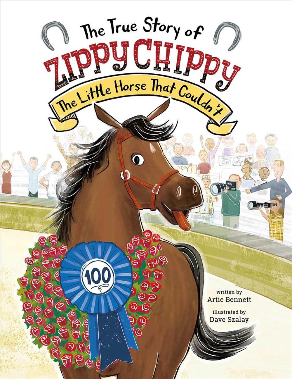 The True Story of Zippy Chippy the Little Horse that Couldn't, 9780735843967