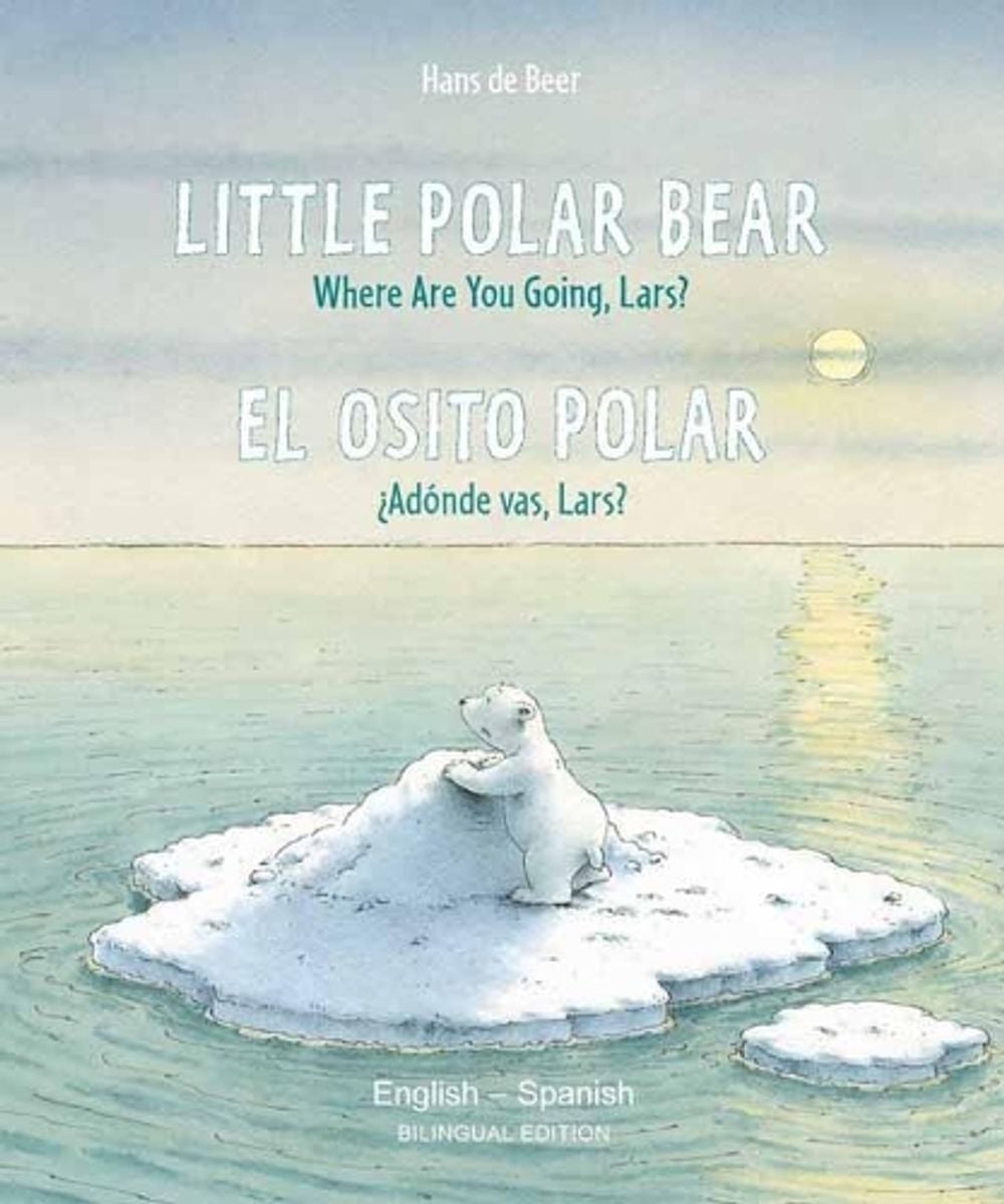 Little Polar Bear - English/Spanish by Hans de Beer - ISBN: 9780735844360