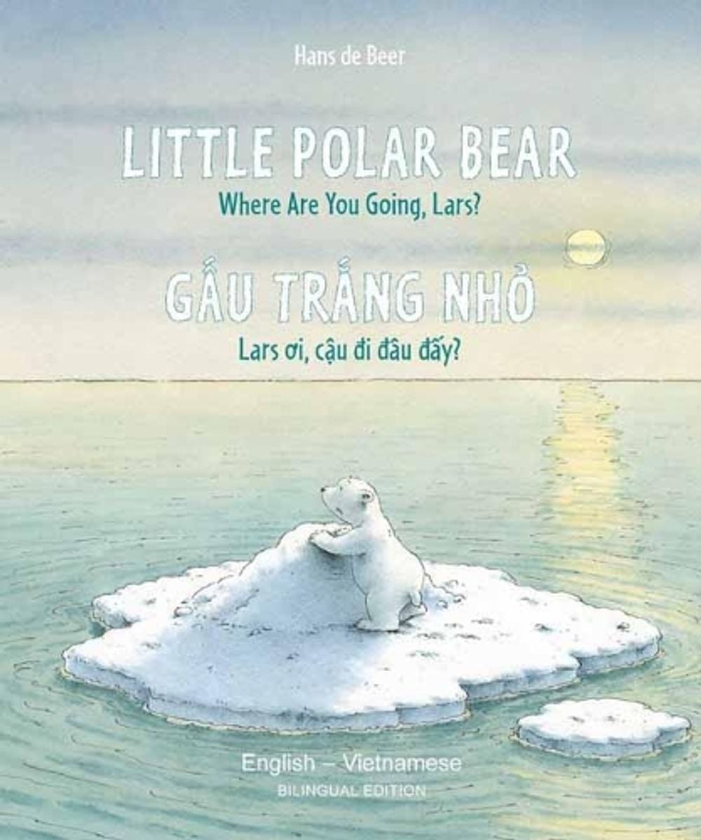 Little Polar Bear - English/Vietnamese by Hans de Beer - ISBN: 9780735844421