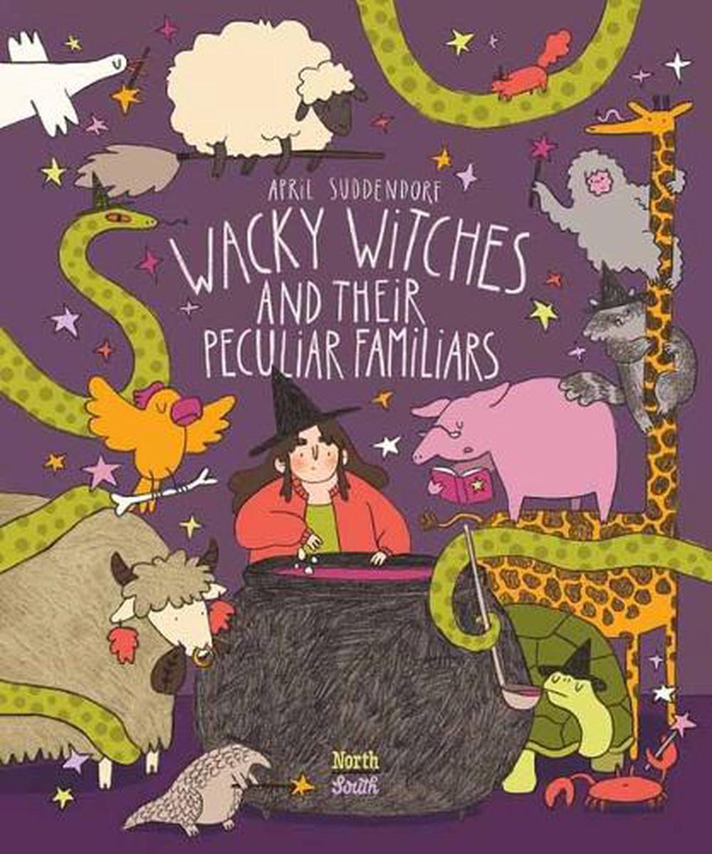 Wacky Witches and Their Peculiar Familiars, 9780735845480