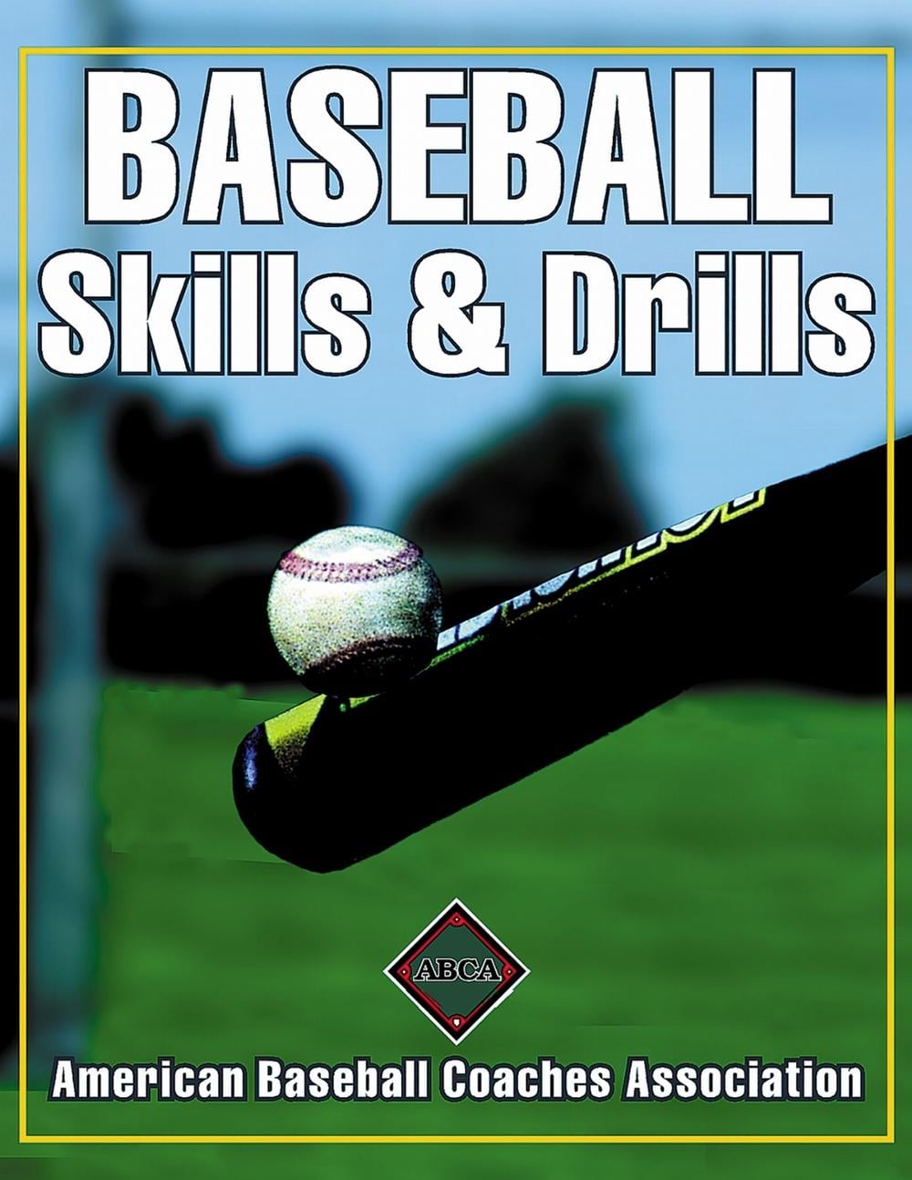 Baseball Skills & Drills by American Baseball Coaches Association - ISBN: 9780736037389