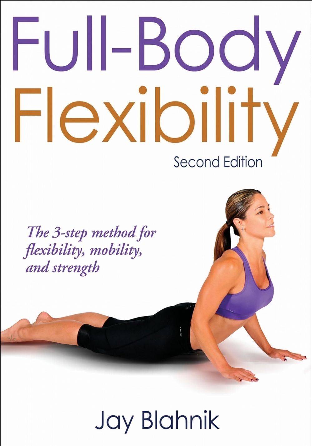 Full-Body Flexibility by Jay Blahnik - ISBN: 9780736090360