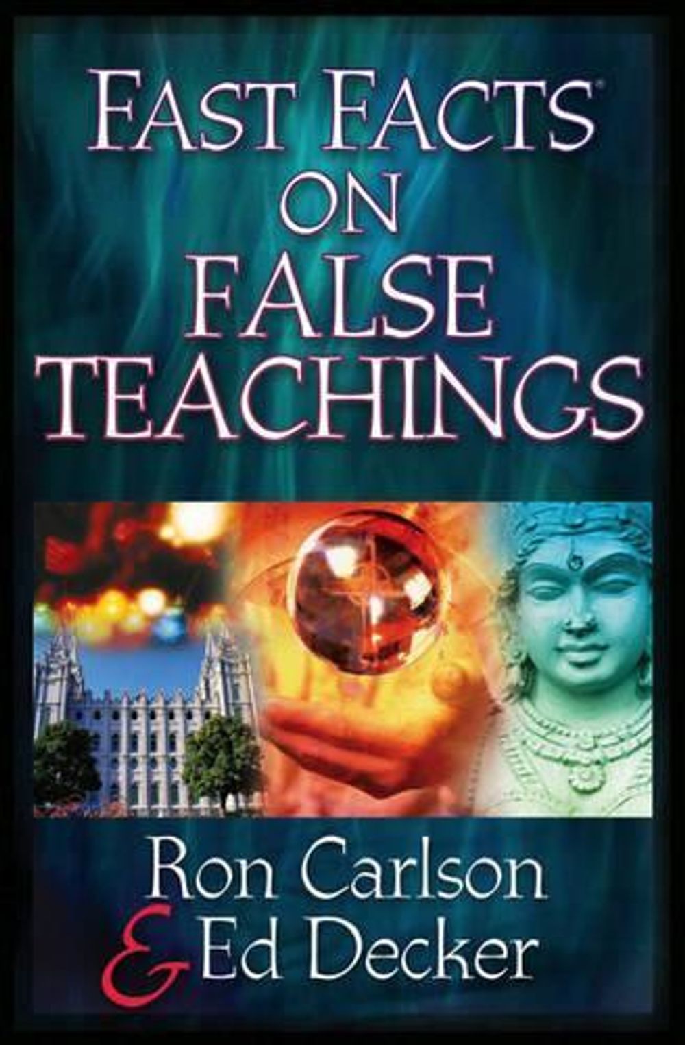 Fast Facts on False Teachings by Ron Carlson - ISBN: 9780736912143