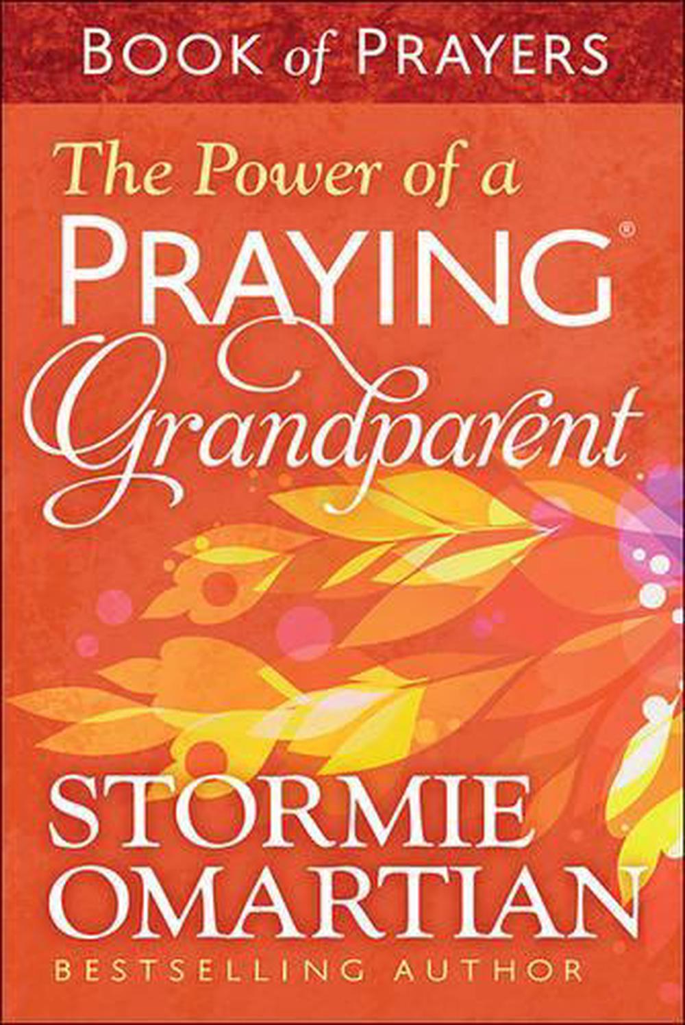 The Power of a Praying(r) Grandparent Book of Prayers, 9780736963046