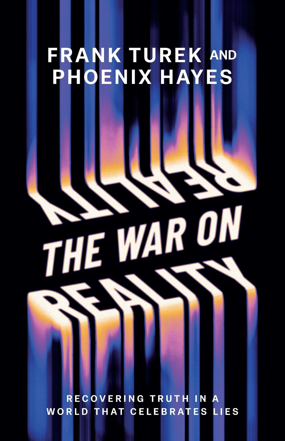 The War on Reality by Dr. Frank Turek - ISBN: 9780736993630