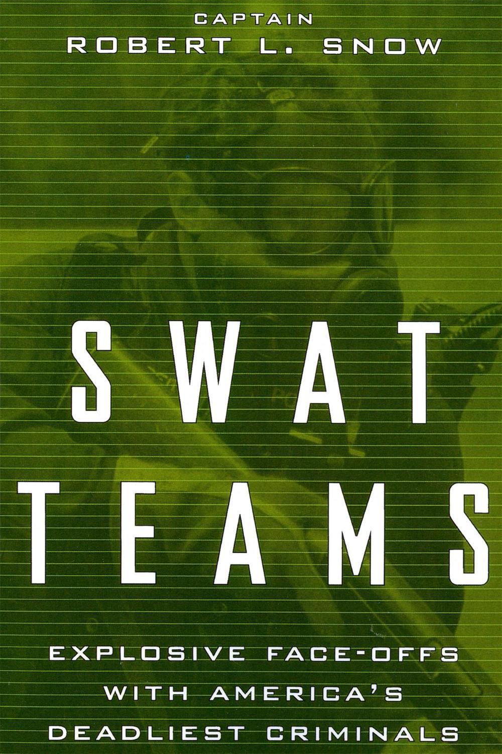 Swat Teams by Robert Snow - ISBN: 9780738202624