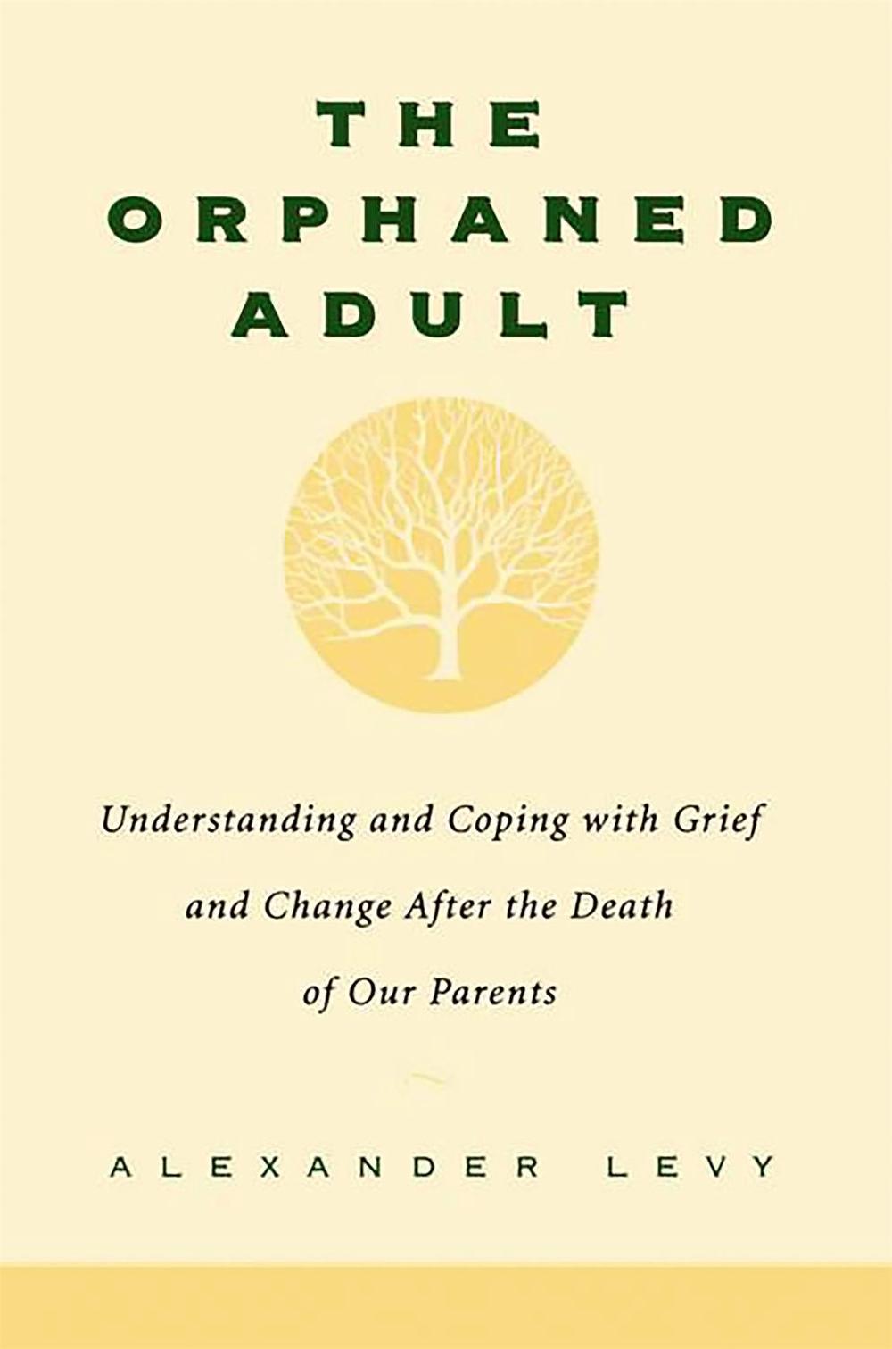 Orphaned Adult: Understanding and Coping with Grief, 9780738203614