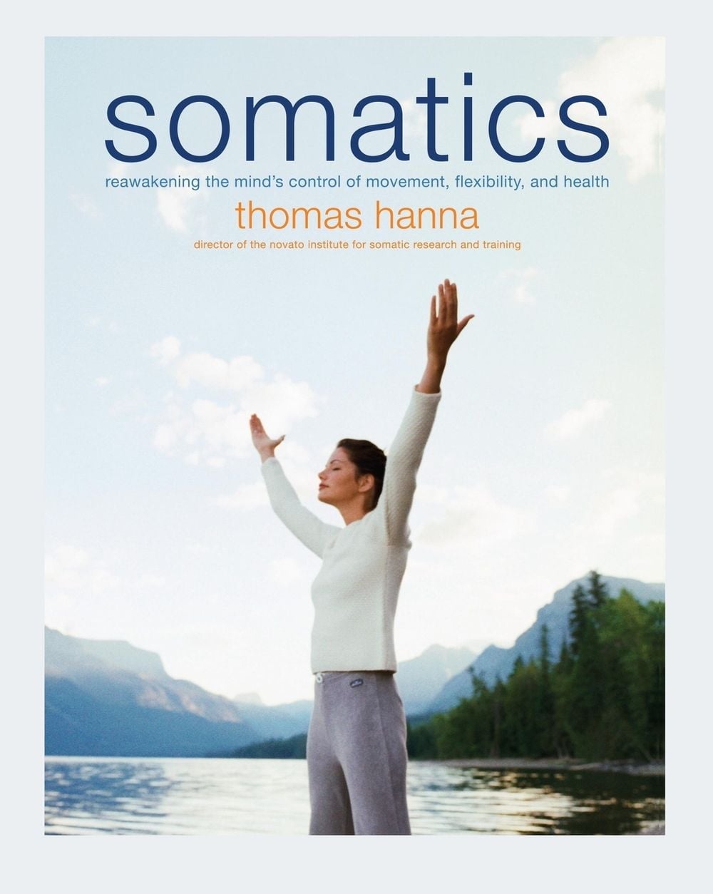 Somatics by Thomas Hanna - ISBN: 9780738209579