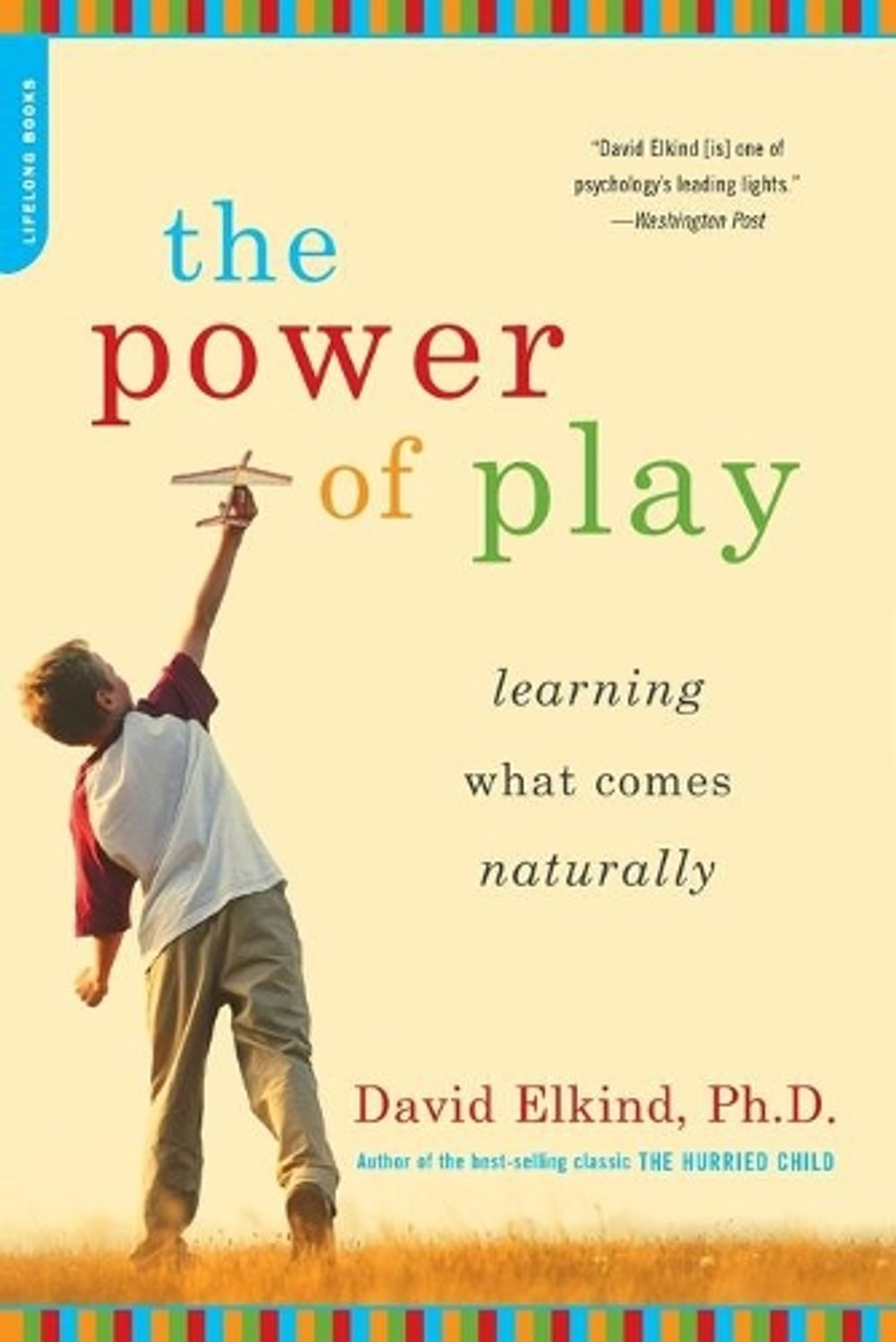 The Power of Play by David Elkind - ISBN: 9780738211107
