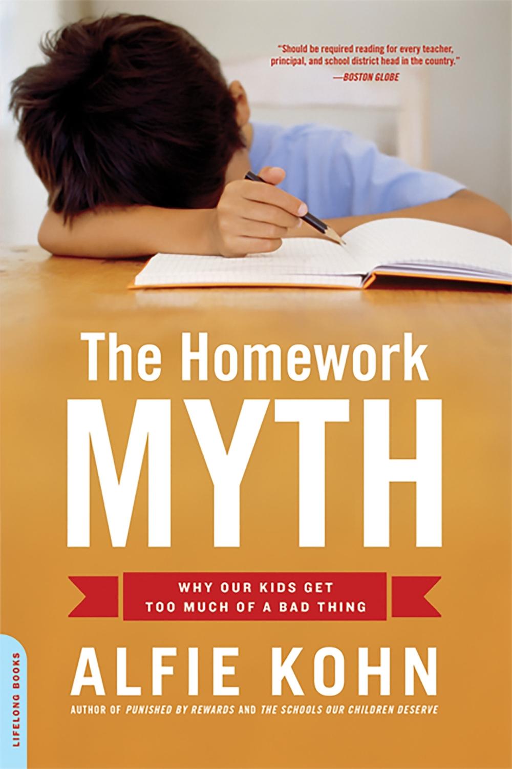 The Homework Myth by Alfie Kohn - ISBN: 9780738211114