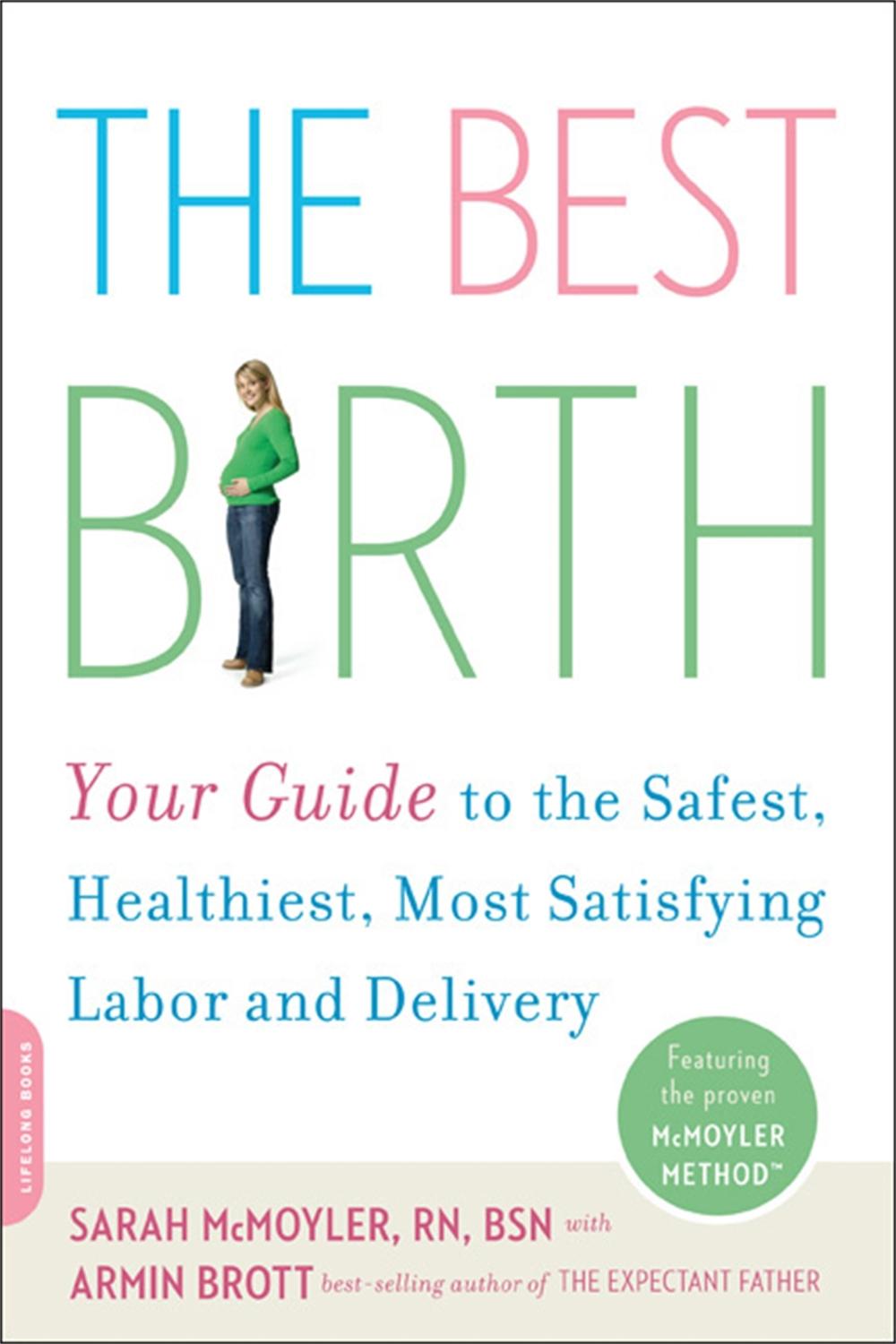The Best Birth by Sarah McMoyler - ISBN: 9780738211213
