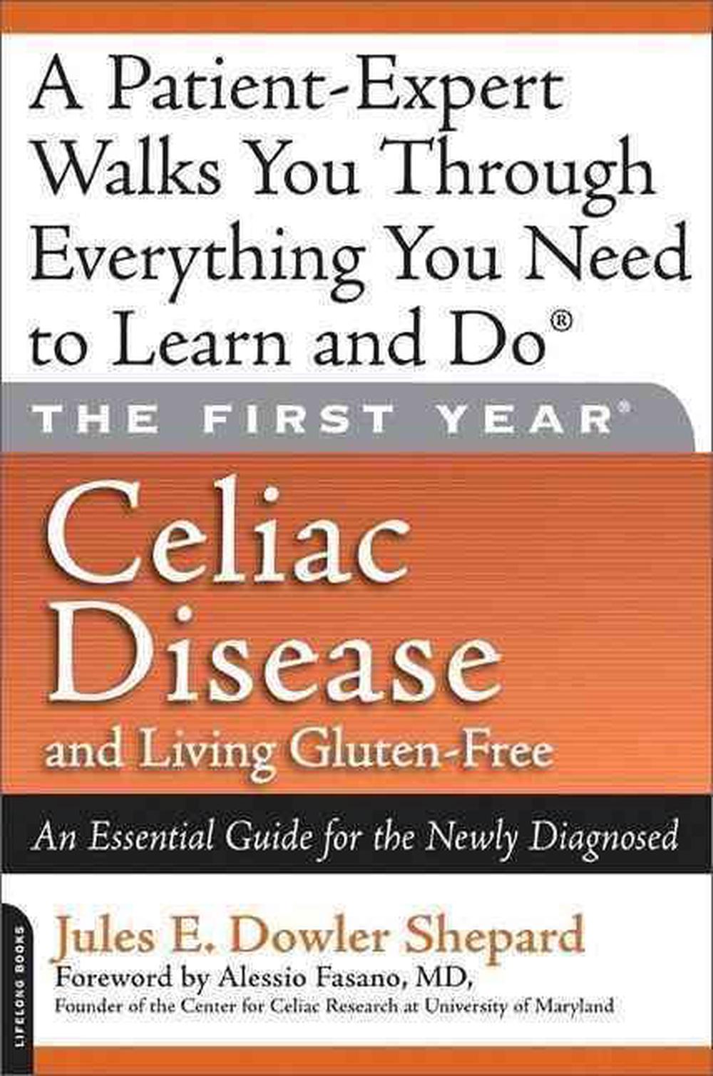 Celiac Disease and Living Gluten-Free: An Essential Guide for the Newly Diagnosed, 9780738212272
