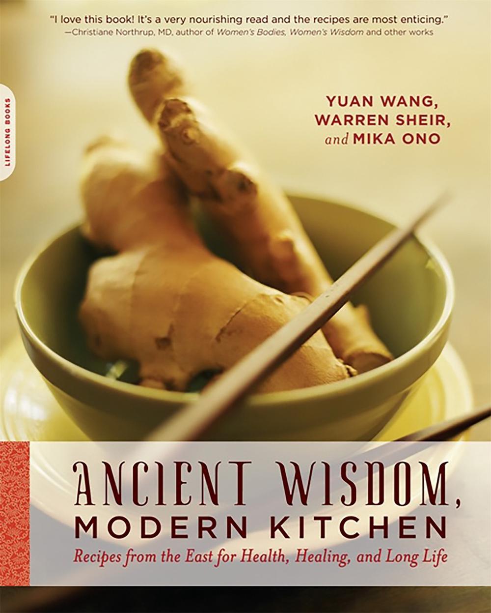 Ancient Wisdom, Modern Kitchen by Warren Sheir - ISBN: 9780738213255