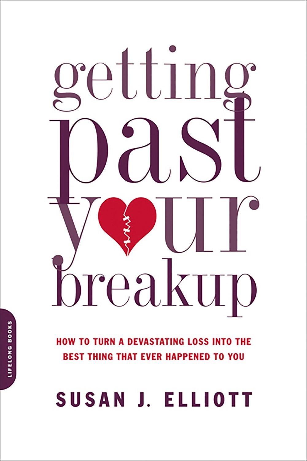 Getting Past Your Breakup by Susan Elliott - ISBN: 9780738213286