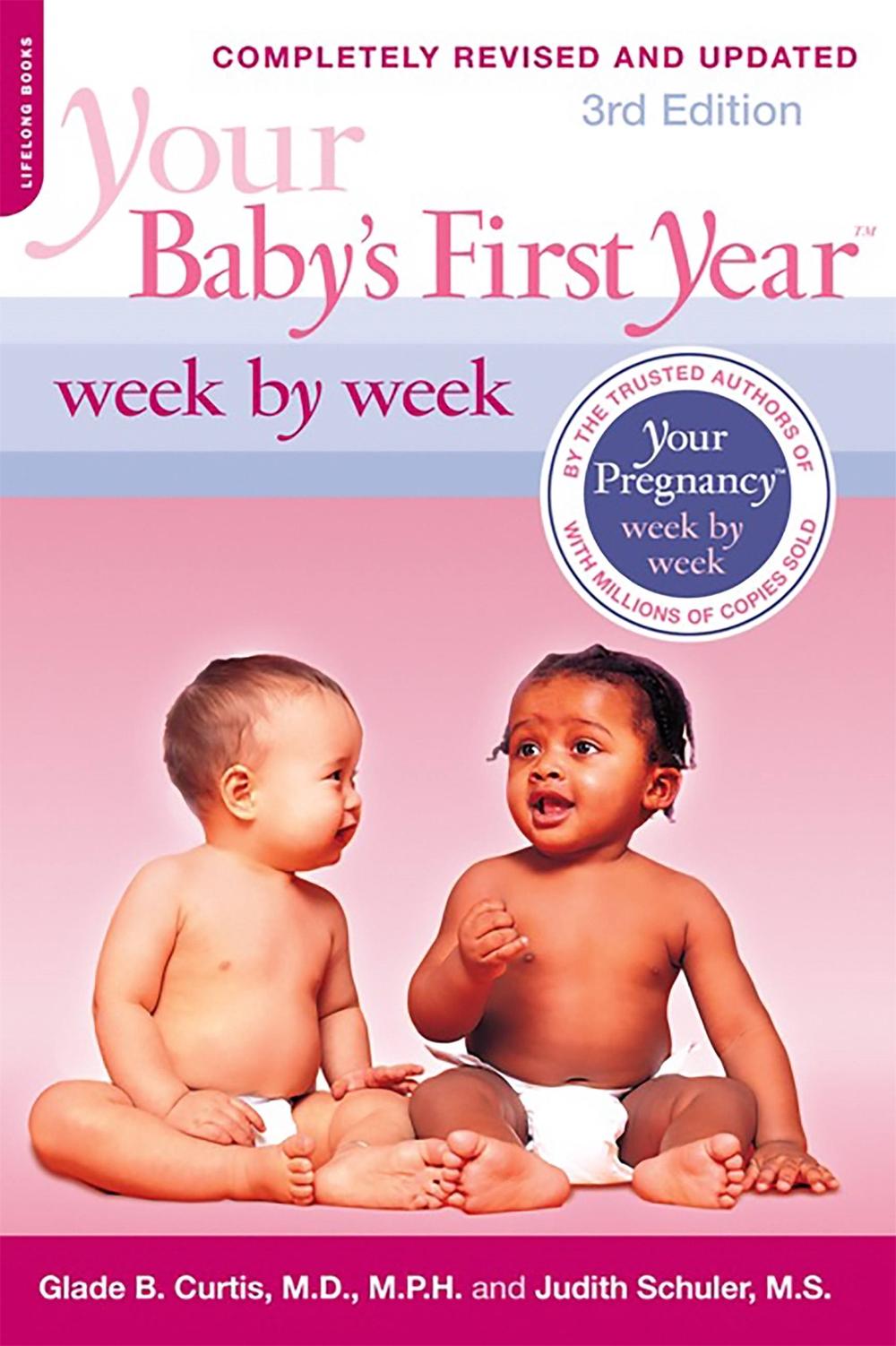 Your Baby's First Year Week by Week, 3rd Edition by Judith Schuler - ISBN: 9780738213729