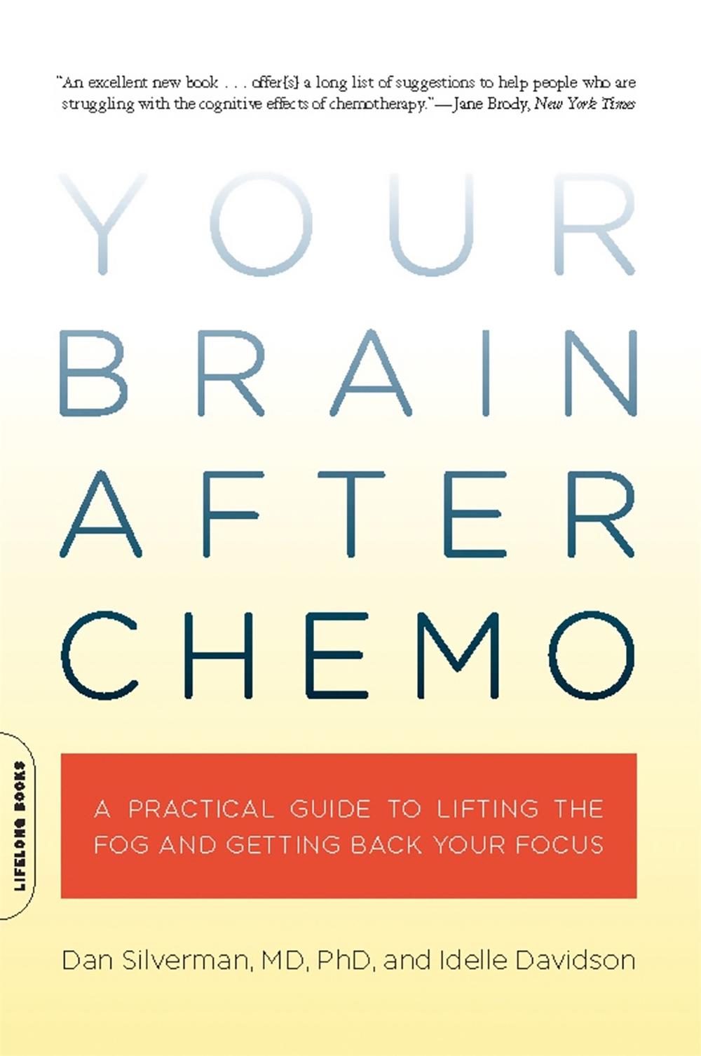 Your Brain After Chemo by Dan Silverman - ISBN: 9780738213910